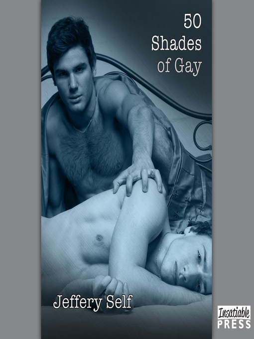 Title details for 50 Shades of Gay by Jeffery Self - Available